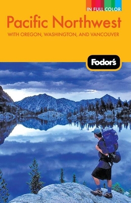 Fodor's Pacific Northwest 1400005124 Book Cover