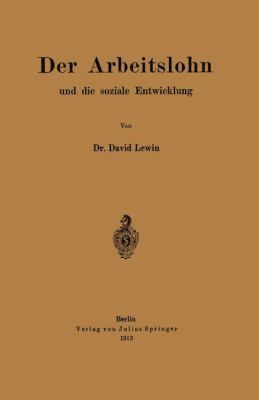 Der Arbeitslohn Und Die Soziale Entwicklung [German] 3642940234 Book Cover