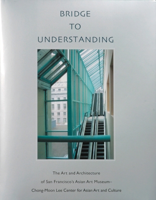 Bridge to Understanding: The Art and Architectu... 0939117193 Book Cover