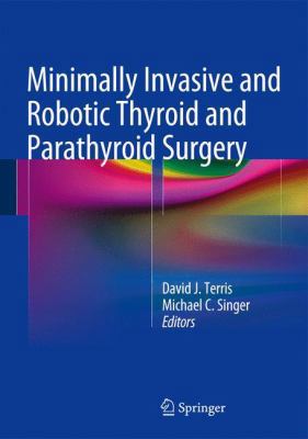 Minimally Invasive and Robotic Thyroid and Para... 1461490103 Book Cover
