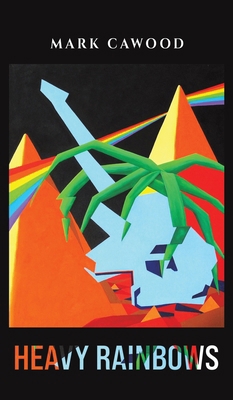 Heavy Rainbows 103583894X Book Cover