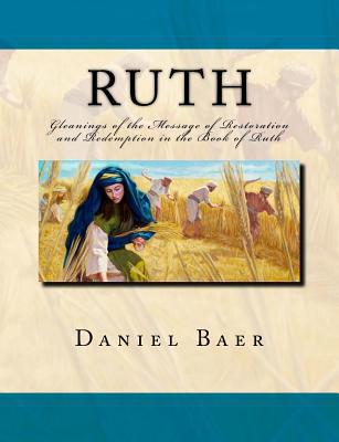 Ruth: Gleanings of the Message of Restoration a... 197770199X Book Cover