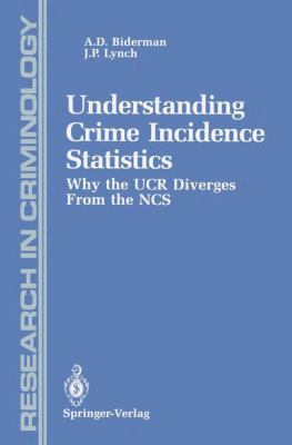 Understanding Crime Incidence Statistics: Why t... 0387970452 Book Cover