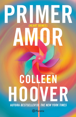Primer Amor (Novela) / Heart Bones (a Novel) [Spanish] 6073925239 Book Cover