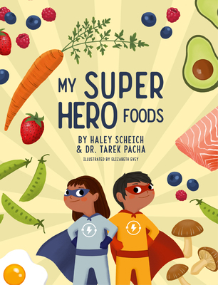 My Superhero Foods B0FJ4NPY25 Book Cover
