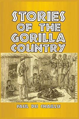 Stories of the Gorilla Country 1389648478 Book Cover
