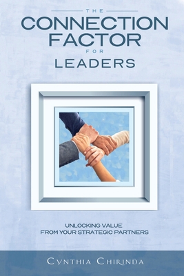 The Connection Factor for Leaders: Unlocking Va... 0797497595 Book Cover