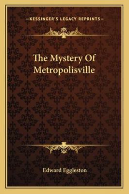 The Mystery Of Metropolisville 1163102628 Book Cover