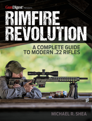 Rimfire Revolution: A Complete Guide to Modern ... 1951115376 Book Cover