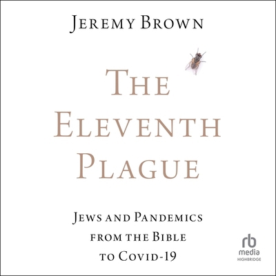 The Eleventh Plague: Jews and Pandemics from th... B0CRTTGZNG Book Cover