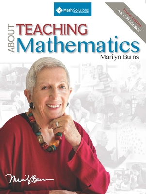 About Teaching Mathematics: A K-8 Resource (4th... 1935099329 Book Cover