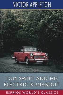 Tom Swift and His Electric Runabout (Esprios Cl... B0BRWS96L6 Book Cover