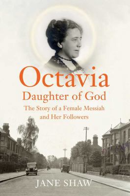 Octavia, Daughter of God: The Story of a Female... 0300176155 Book Cover