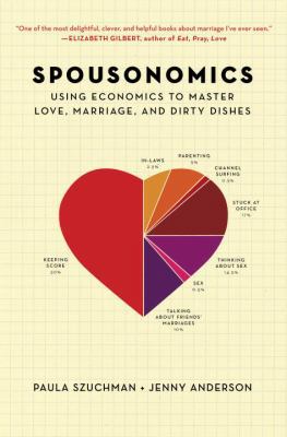 Spousonomics: Using Economics to Master Love, M... 0385343949 Book Cover