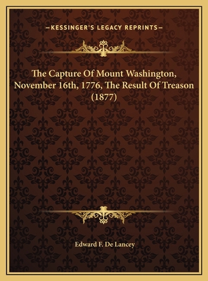 The Capture Of Mount Washington, November 16th,... 1169550924 Book Cover