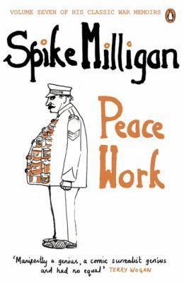 War Memoirs Peace Work Volume 7 (Spike Milligan... 0241958156 Book Cover