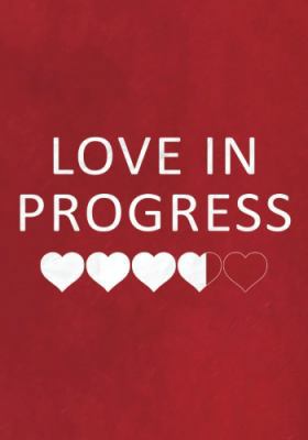 Love In Progress 0997115351 Book Cover