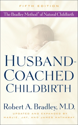 Husband-Coached Childbirth: The Bradley Method ... 055338516X Book Cover