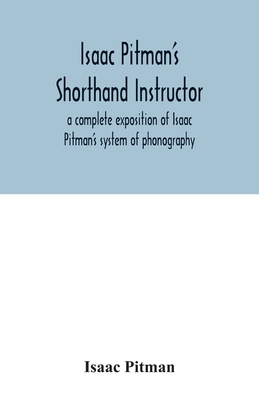 Isaac Pitman's shorthand instructor a complete ... 9354031668 Book Cover
