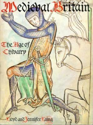 Medieval Britain: The Age of Chivalry 0312162782 Book Cover