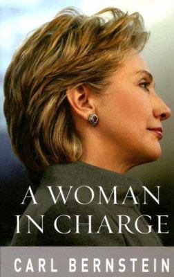 A Woman in Charge: The Life of Hillary Rodham C... [Large Print] 078629891X Book Cover