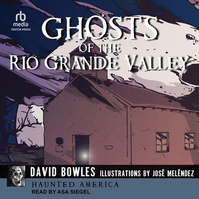 Ghosts of the Rio Grande Valley B0FC6Q86HF Book Cover