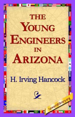 The Young Engineers in Arizona 1421818515 Book Cover