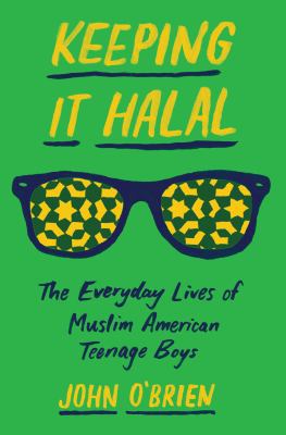 Keeping It Halal: The Everyday Lives of Muslim ... 0691168822 Book Cover