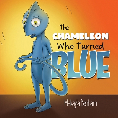 The Chameleon Who Turned Blue 1998482383 Book Cover