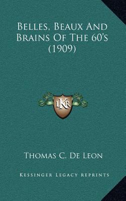 Belles, Beaux and Brains of the 60's (1909) 1164435140 Book Cover