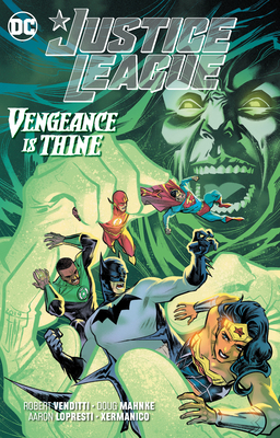 Justice League: Vengeance Is Thine 1779505892 Book Cover