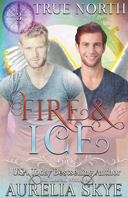 True North #3: Fire & Ice B0C3PS7LN1 Book Cover