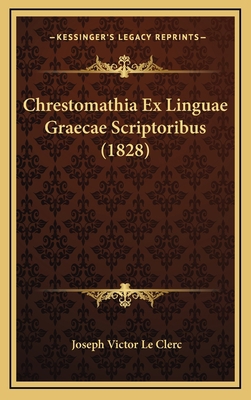 Chrestomathia Ex Linguae Graecae Scriptoribus (... [Latin] 1168223245 Book Cover
