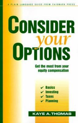 Consider Your Options: Get the Most from Your E... 0967498163 Book Cover
