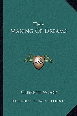 The Making Of Dreams 1162893990 Book Cover