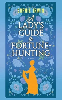 A Lady's Guide to Fortune-Hunting [Large Print] 1638084416 Book Cover