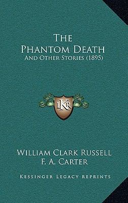 The Phantom Death: And Other Stories (1895) 1165193493 Book Cover