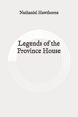 Legends of the Province House: Original B089LCF14C Book Cover