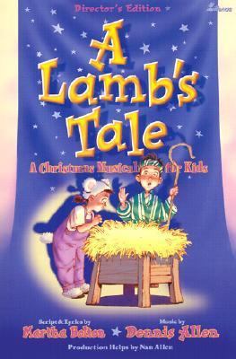 A Lamb's Tale: A Christmas Musical for Kids 0834196530 Book Cover