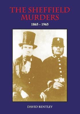 THE SHEFFIELD MURDERS 1865 to 1965 1901587371 Book Cover