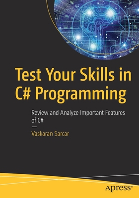 Test Your Skills in C# Programming: Review and ... 1484286545 Book Cover