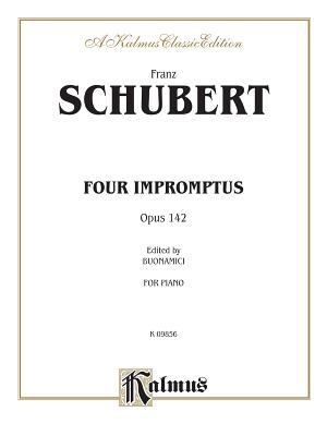 Four Impromptus, Op. 142 (Kalmus Edition) 0769249809 Book Cover