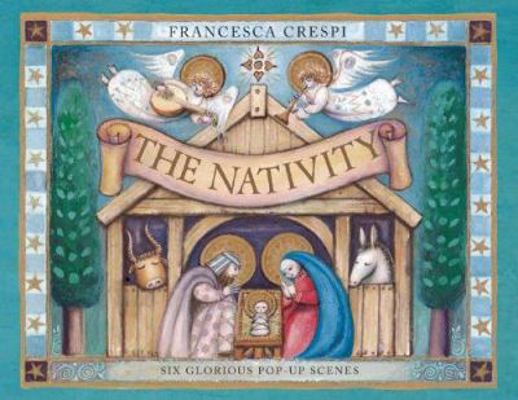 The Nativity: Six Glorious Pop-Up Scenes 1402729197 Book Cover
