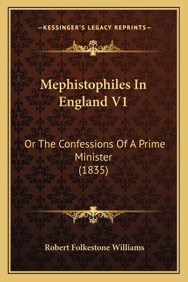 Mephistophiles In England V1: Or The Confession... 1164886436 Book Cover