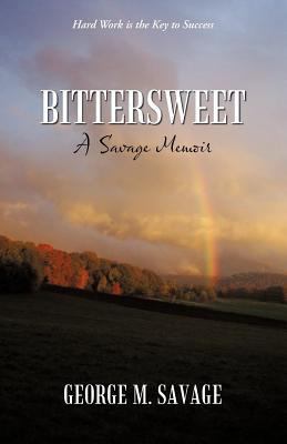 Bittersweet: A Savage Memoir 1449773699 Book Cover
