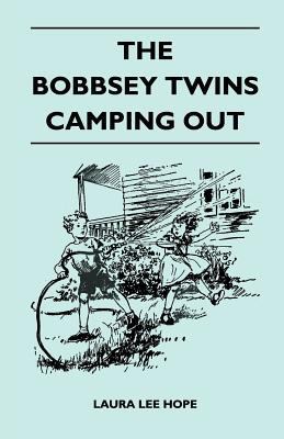 The Bobbsey Twins Camping Out 1446539938 Book Cover