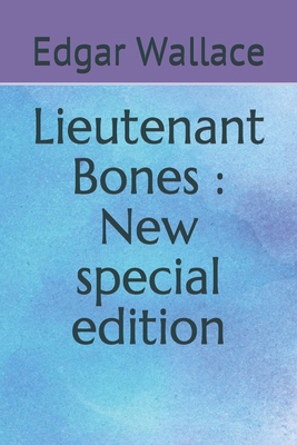 Lieutenant Bones: New special edition B08HGPYZLX Book Cover