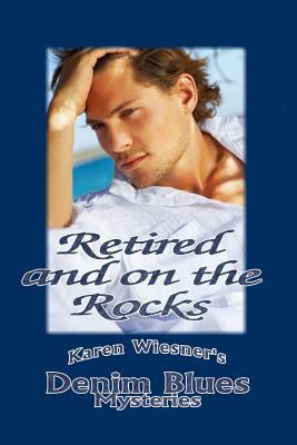 Retired and on the Rocks, Book 1: Denim Blues M... 1312329149 Book Cover