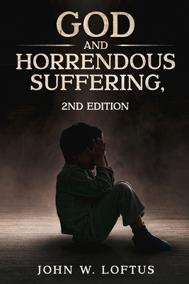 God and Horrendous Suffering, 2nd Ed. 1456677756 Book Cover