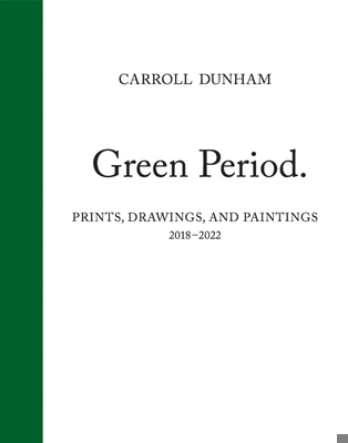 Carroll Dunham: Green Period. 303764608X Book Cover